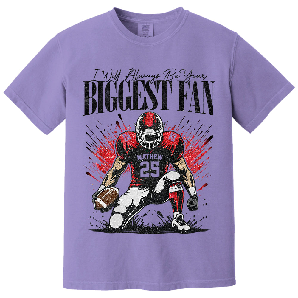 I'll Always Be Your Biggest Fan - Personalized Football Mom Grandma Shirt - Gift For Sport Family T1807 T24