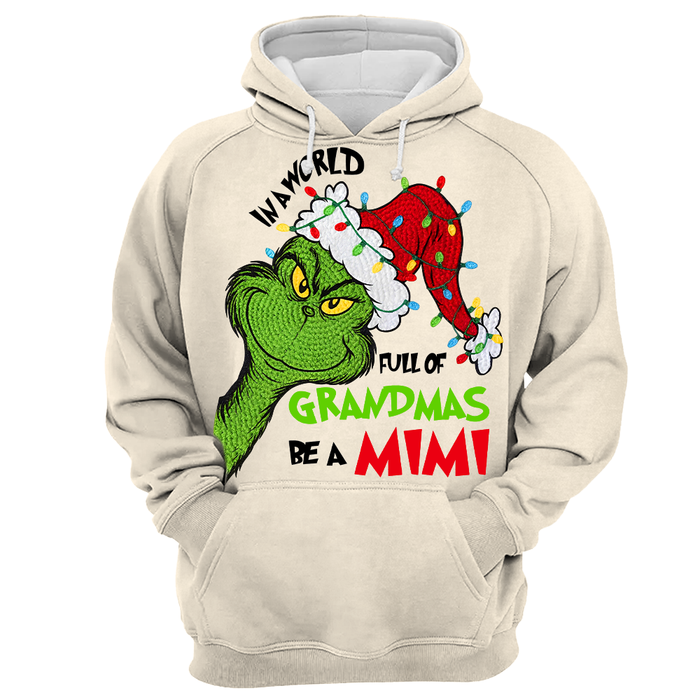 In A Full World Of Grandmas Be A Mimi - Custom Nickname Grandma Christmas Shirt Nh00