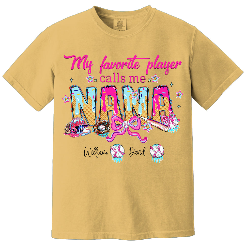 My Favorite Player Calls Me NANA Baseball Shirt, Gift For Grandma T-Shirt T1807 Li29