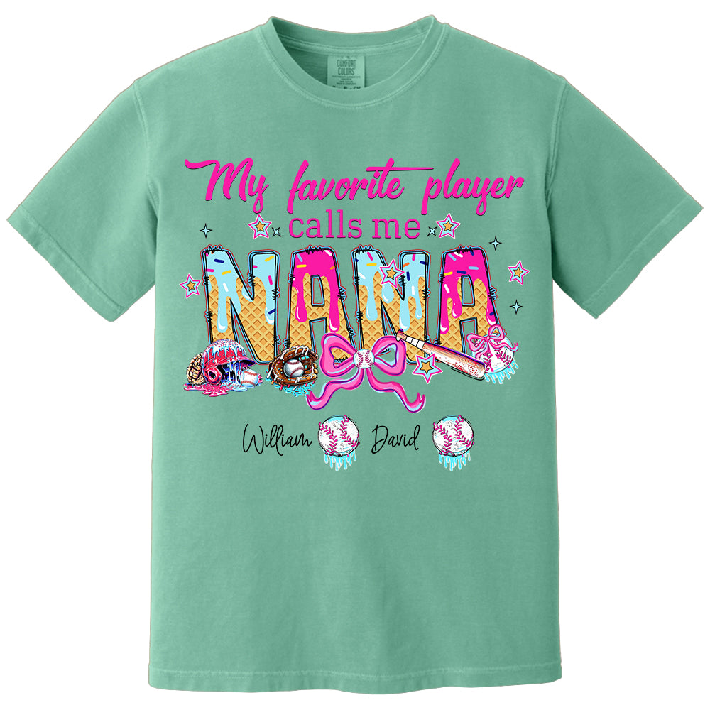 My Favorite Player Calls Me NANA Baseball Shirt, Gift For Grandma T-Shirt T1807 Li29