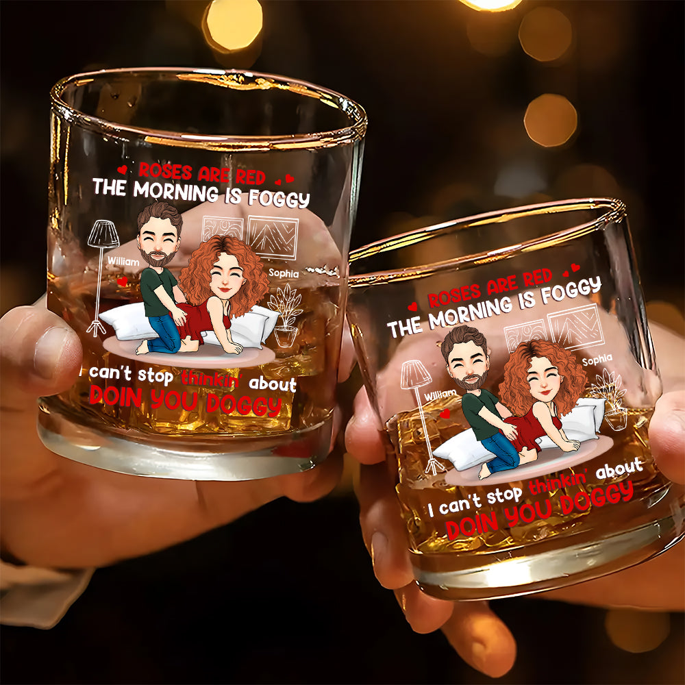I Can’t Stop Thinkin' About Doin You Doggy - Personalized Whiskey Glass For Couple