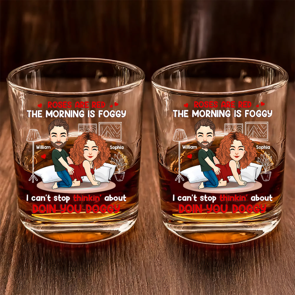 I Can’t Stop Thinkin' About Doin You Doggy - Personalized Whiskey Glass For Couple
