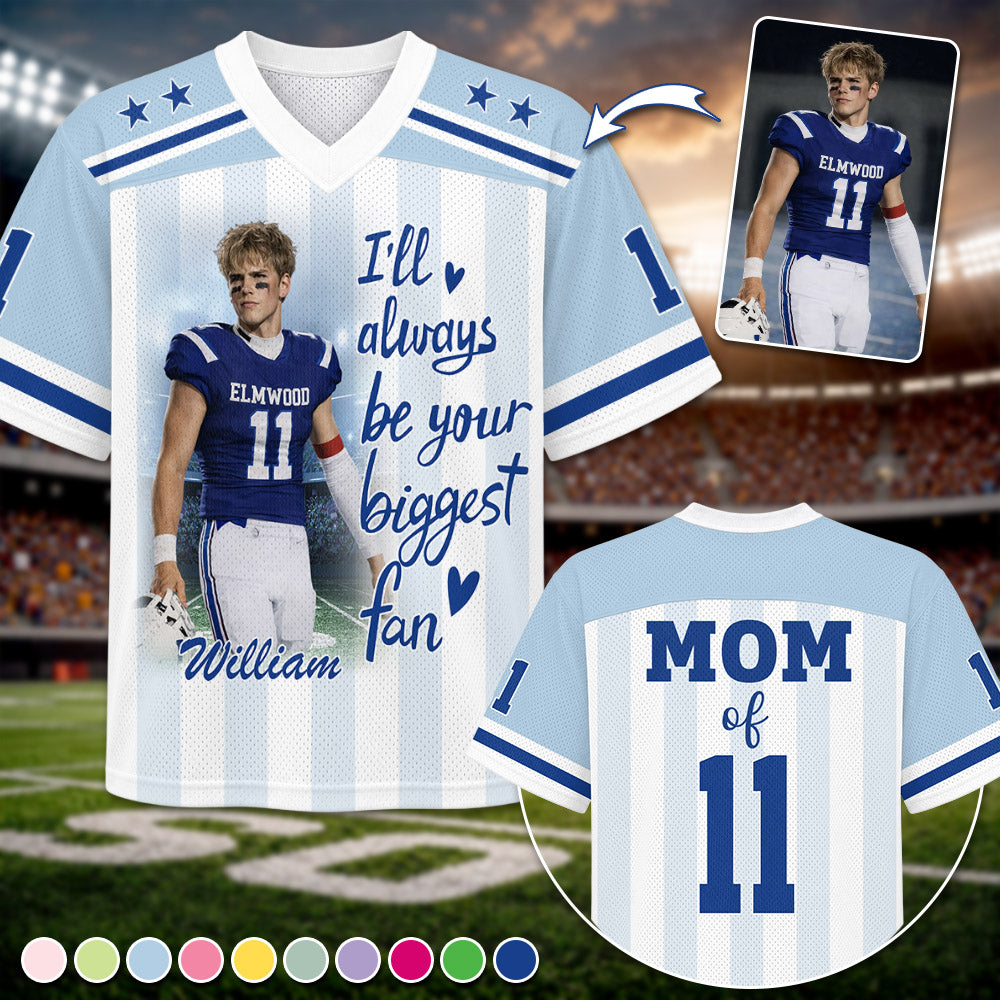 Pt99-I'll Always Be Your Biggest Fan, Personalized Football Jersey, Custom Photo Gift For Football Lovers For Sport Family T1807 Pt99-01.08.2026