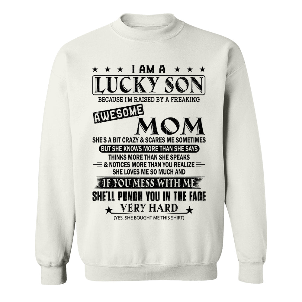 I Am A Lucky Son Because I’m Raised By A Freaking Awesome Mom Shirt Perfect Gift For Son From Mom