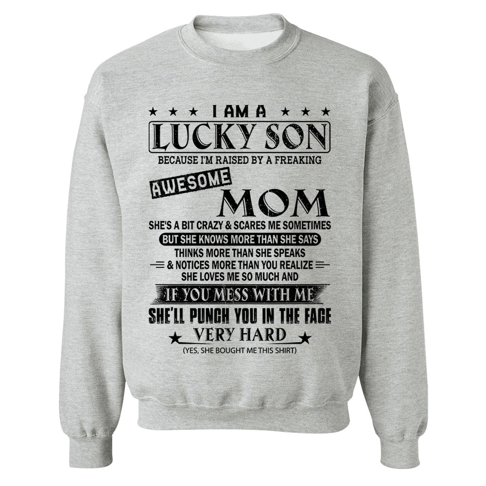 I Am A Lucky Son Because I’m Raised By A Freaking Awesome Mom Shirt Perfect Gift For Son From Mom