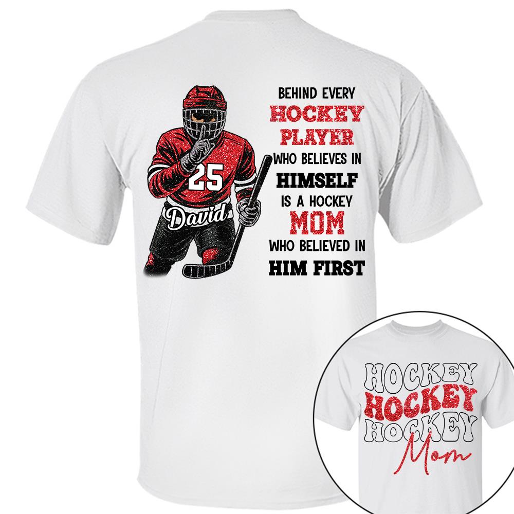 Behind Every Ice Hockey Player Shirt - Personalized Shirt For Ice Hockey  Family NA02 Hv01