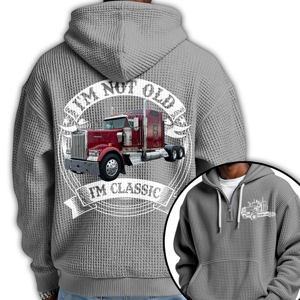 I'm Not Old I'm Classic Kenworth W900 Graphic Personalized Car's Photo Quarter Zip Hoodie Hv01