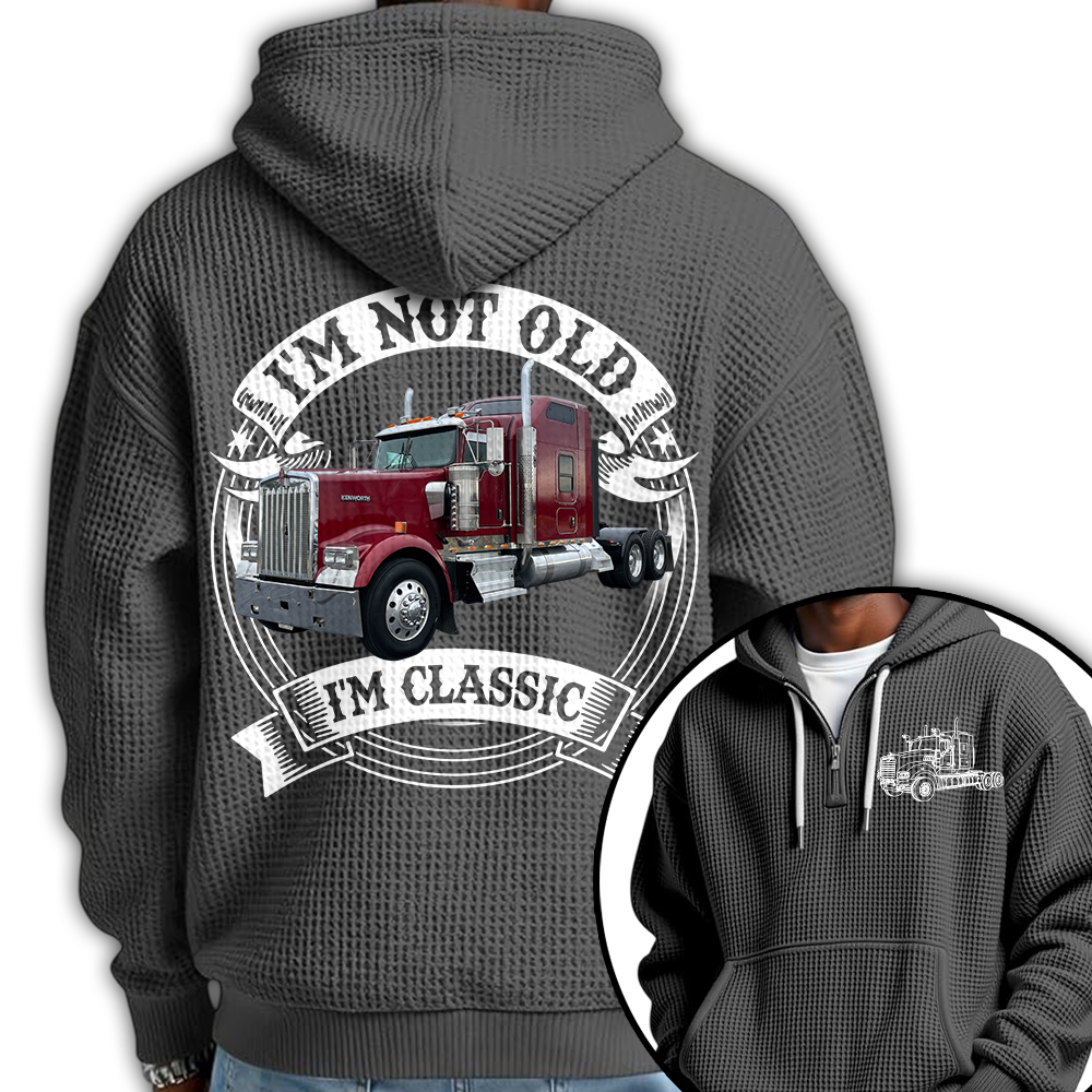 I'm Not Old I'm Classic Kenworth W900 Graphic Personalized Car's Photo Quarter Zip Hoodie Hv01