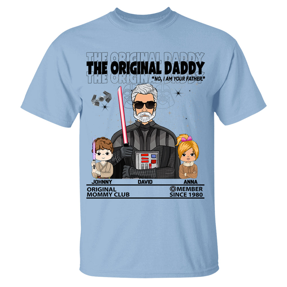 The Original Daddy - I Am Your Father Custom Shirt For Dad - Father’s Day Gift - Birthday Gift For Him