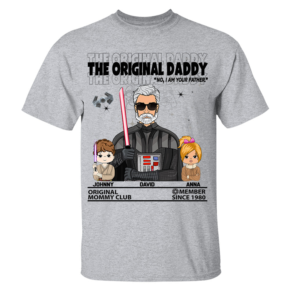 The Original Daddy - I Am Your Father Custom Shirt For Dad - Father’s Day Gift - Birthday Gift For Him