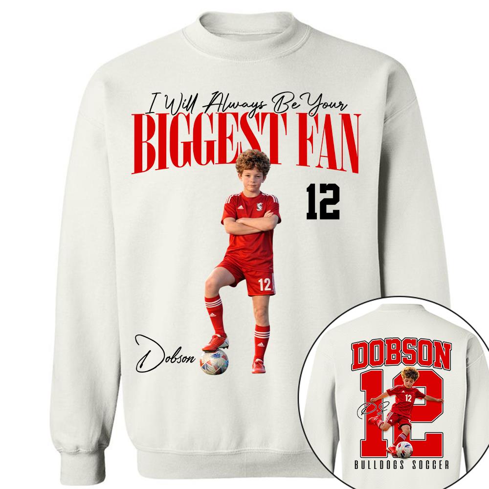 Personalized Soccer Mom Shirt – I'll Always Be Your Biggest Fan Shirt - Custom Photo Soccer Player Gift For Soccer Lovers T1807