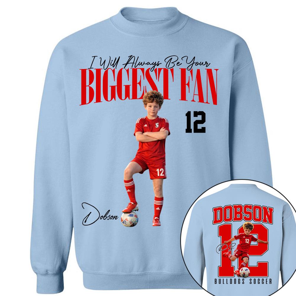 Personalized Soccer Mom Shirt – I'll Always Be Your Biggest Fan Shirt - Custom Photo Soccer Player Gift For Soccer Lovers T1807