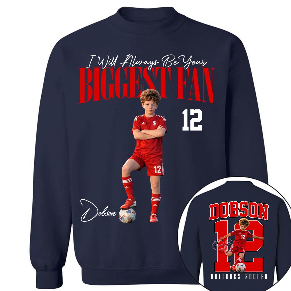 Personalized Soccer Mom Shirt – I'll Always Be Your Biggest Fan Shirt - Custom Photo Soccer Player Gift For Soccer Lovers T1807