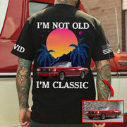 I'm not Old, I'm Classic - Custom Photo Car Shirt, Personalized Classic Car T-shirt A2110 Pt99