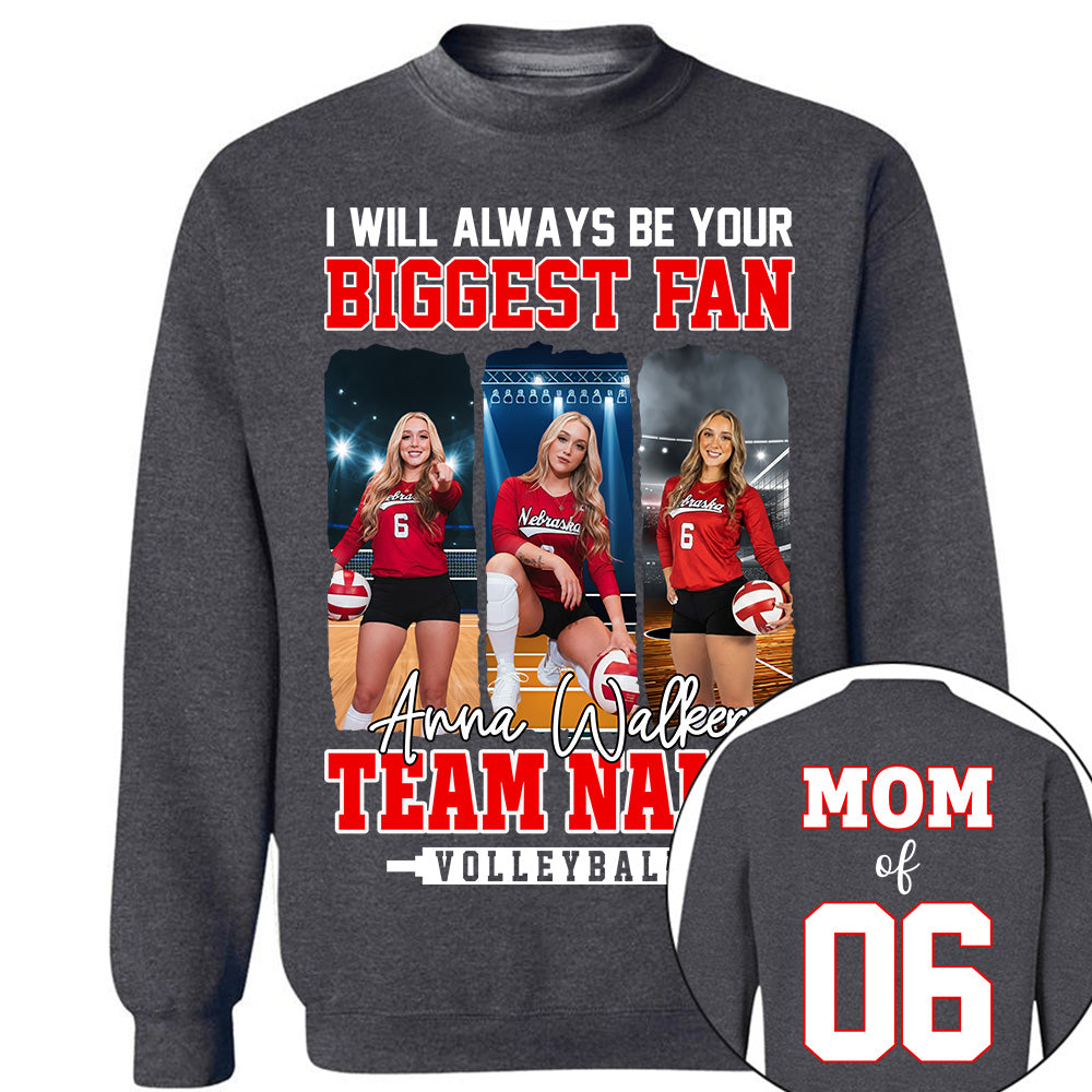 I Will Always Be Your Biggest Fan, Personalized Volleyball Shirt For Volleyball Mom Sport Family NA02 Li29
