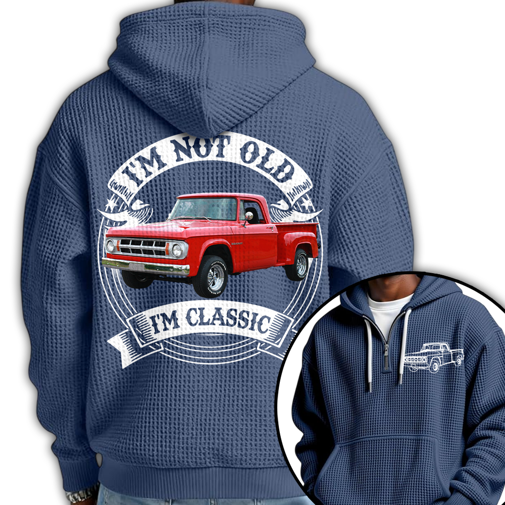 I'm Not Old I'm Classic Dodge D Graphic Personalized Car's Photo Quarter Zip Hoodie Hv01