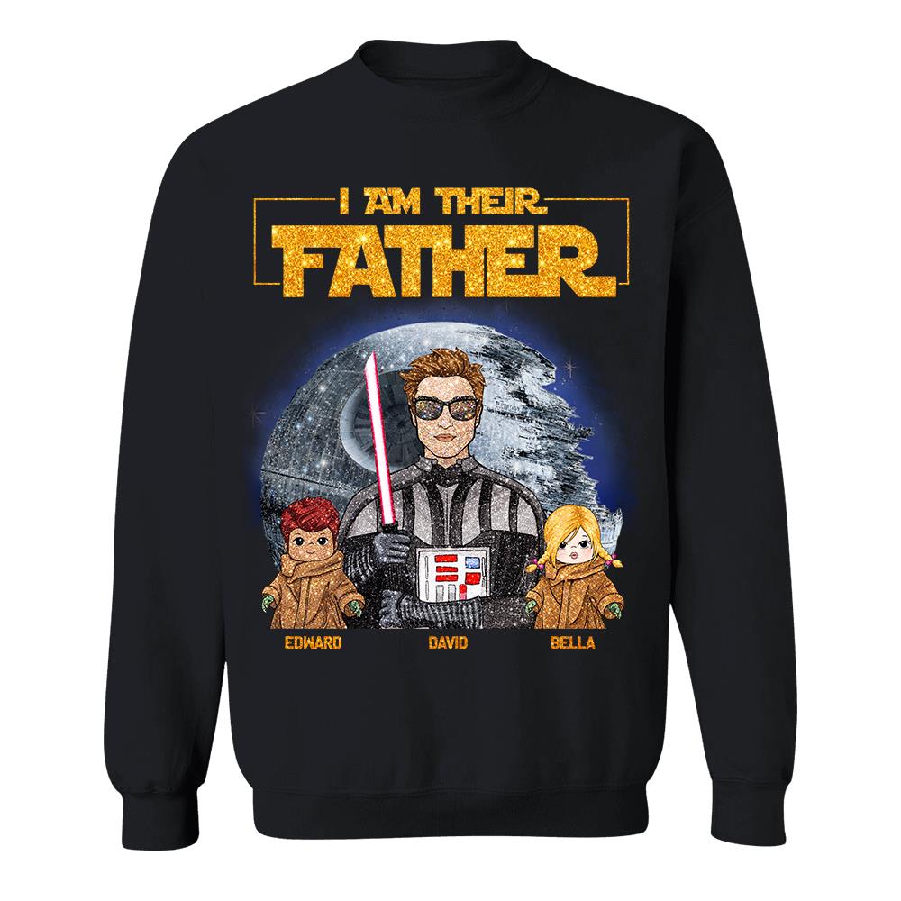 I Am Their Father Custom Personalized Glitter Style Shirt For Dad - Father's Day Gift Hv01