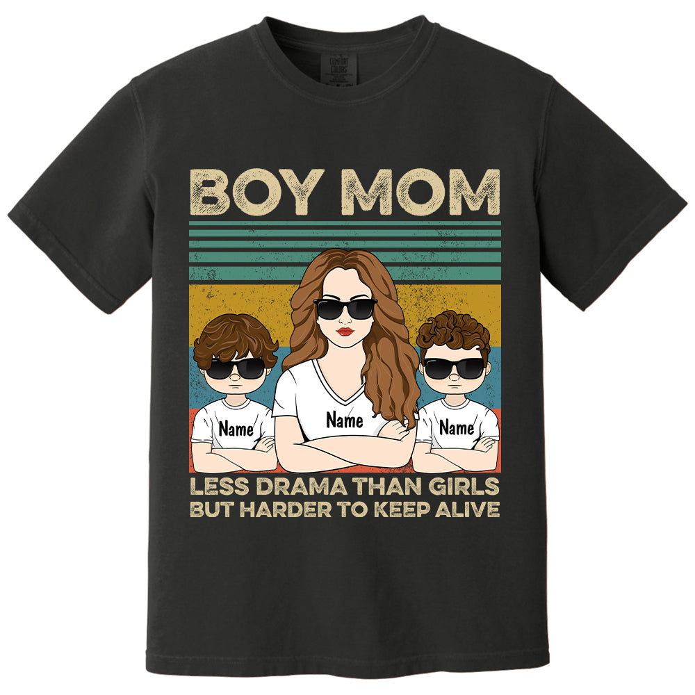Boy Mom - Less Drama Than Girls But Harder To Keep Alive Shirt, Gift for Mother's Day Tu24