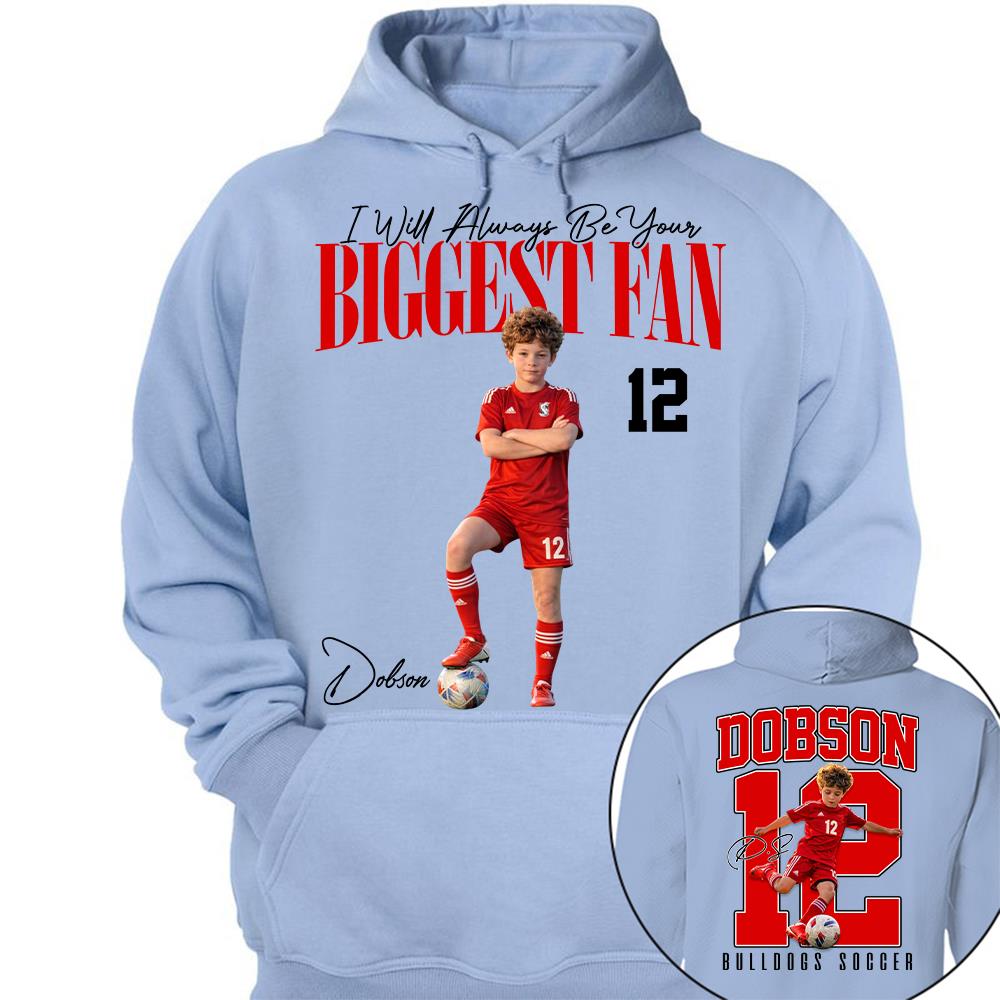 Personalized Soccer Mom Shirt – I'll Always Be Your Biggest Fan Shirt - Custom Photo Soccer Player Gift For Soccer Lovers T1807