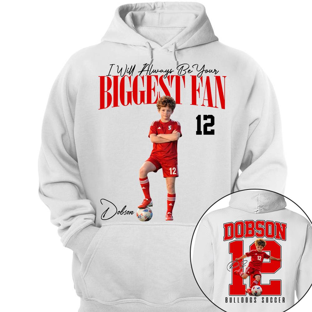 Personalized Soccer Mom Shirt – I'll Always Be Your Biggest Fan Shirt - Custom Photo Soccer Player Gift For Soccer Lovers T1807