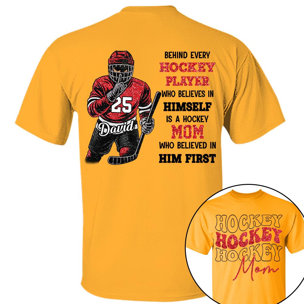 Behind Every Ice Hockey Player Shirt - Personalized Shirt For Ice Hockey  Family NA02 Hv01