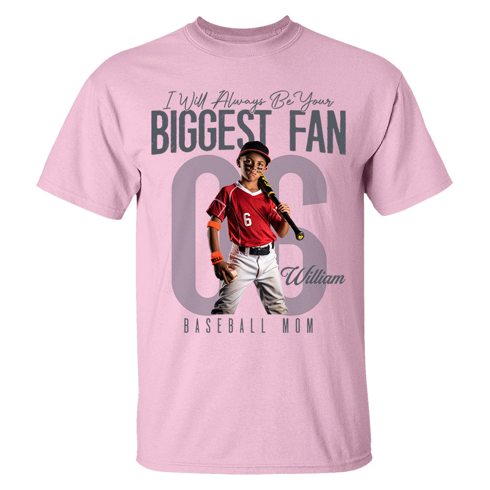 I'll Always Be Your Biggest Fan  - Custom Photo Baseball Shirt - Baseball Mom, Dad, Family Shirt T1807