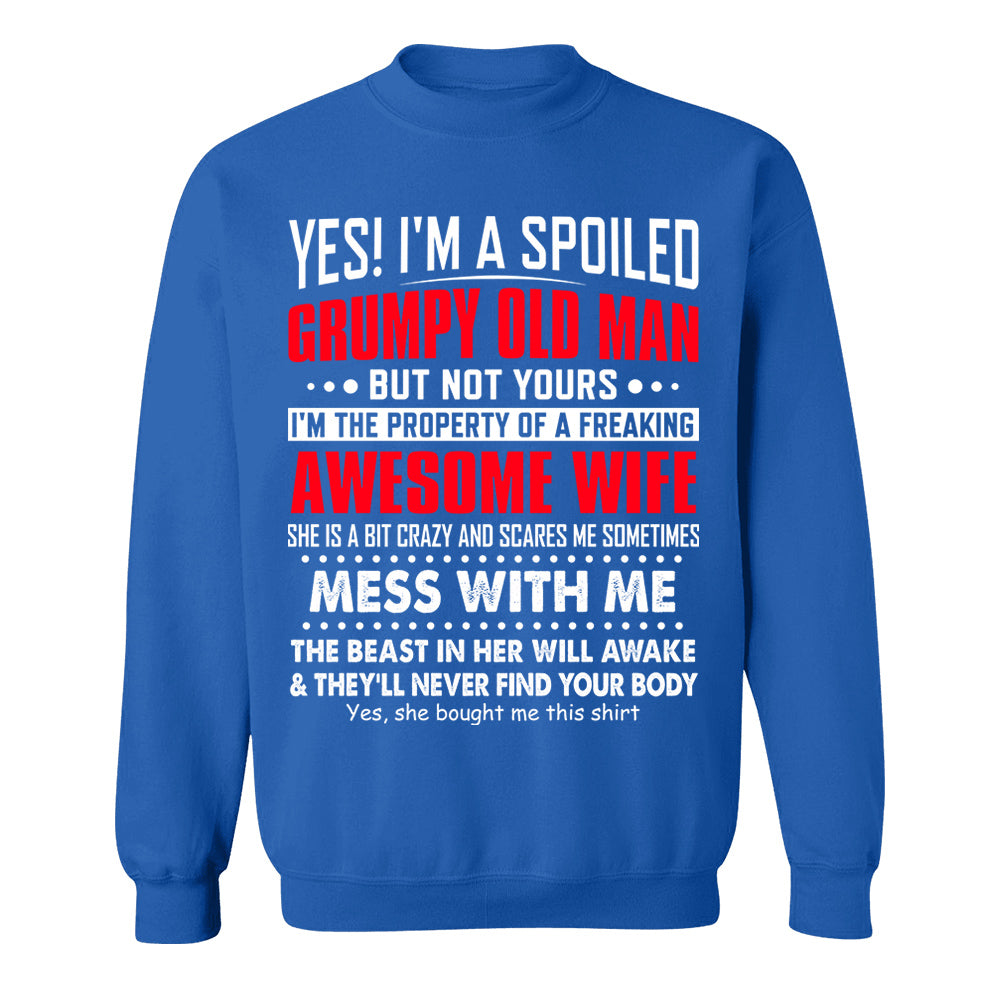 Yes! I'm A Spoiled Grumpy Old Man Shirt Perfect Gift For Husband
