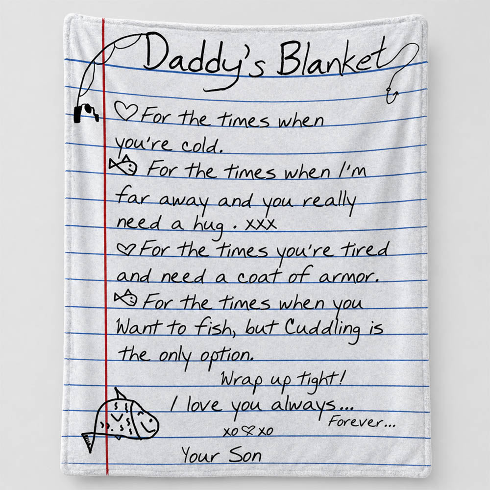 Daddy's Blanket For The Times When You Are Cold Fishing Custom Blanket Gift For Dad