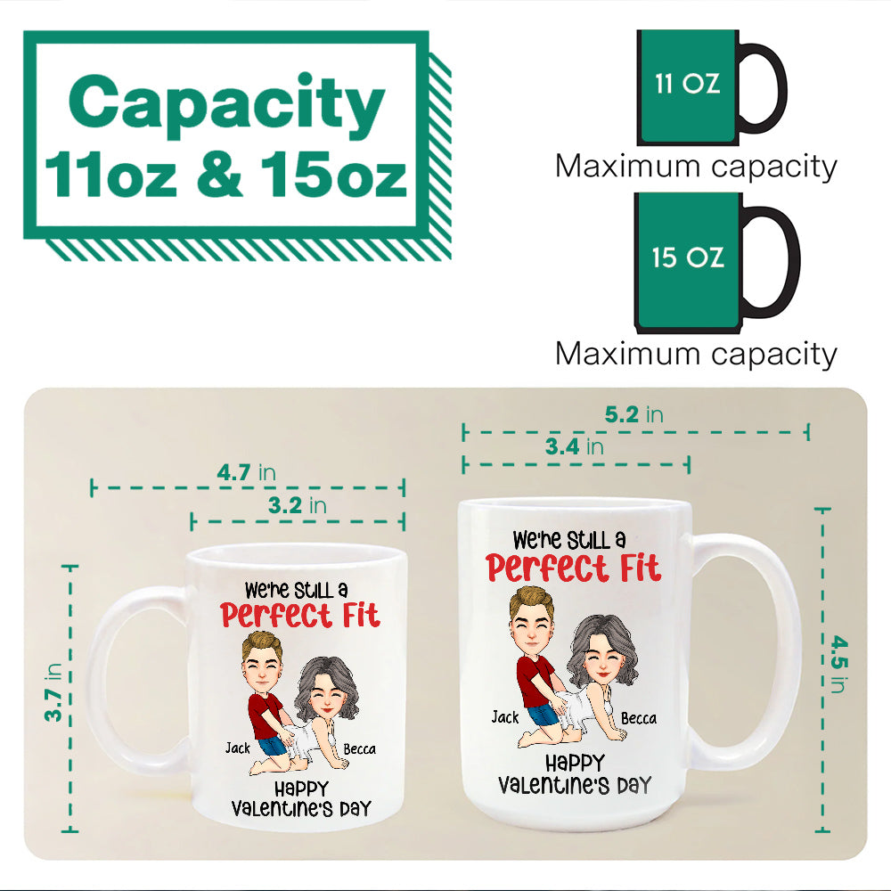 We're Still A Perfect Fit - Funny Naughty Gifts For Couples - Personalized Mug