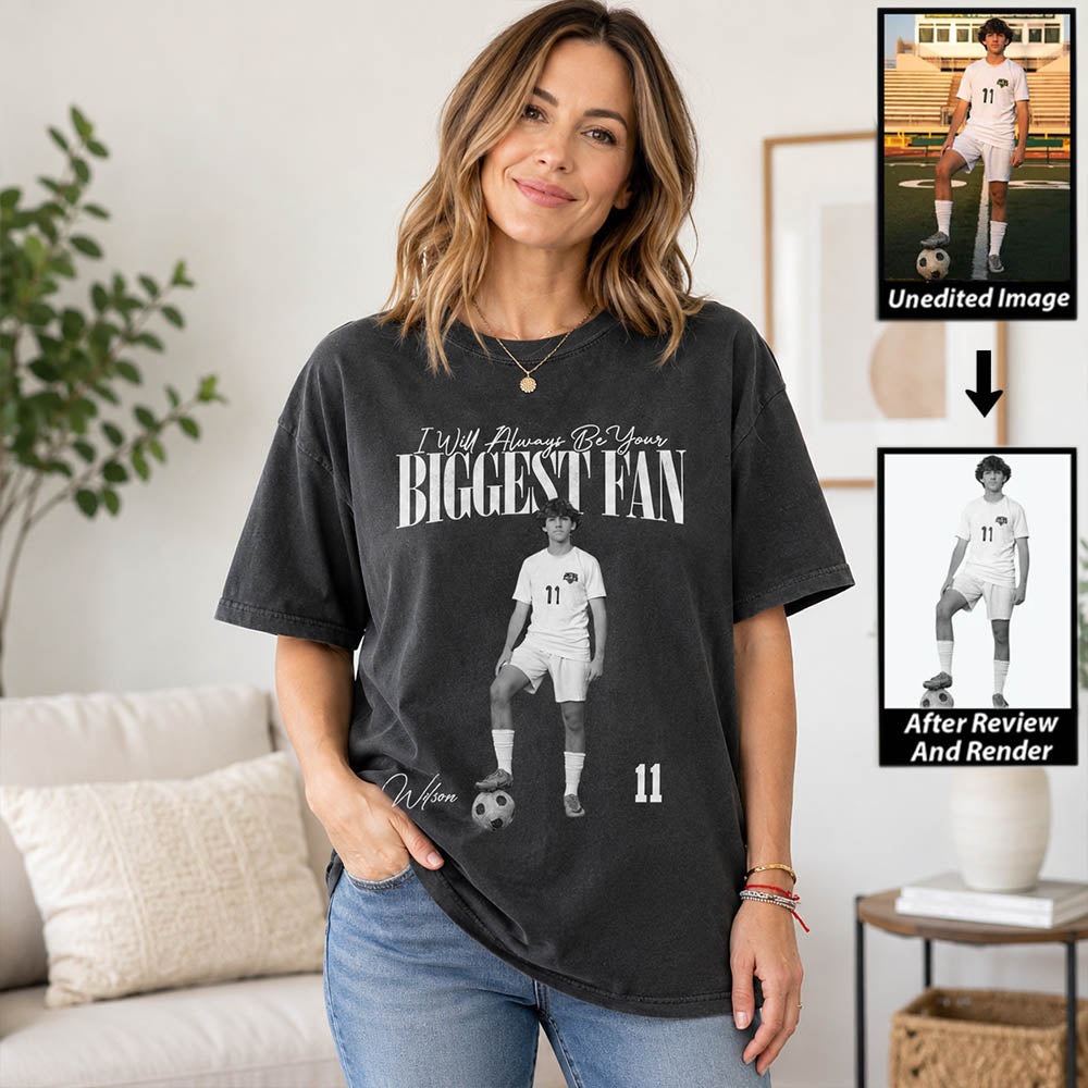 I'll Always Be Your Biggest Fan - Washed Tee Retro Bootleg Shirt For Soccer Players NA02