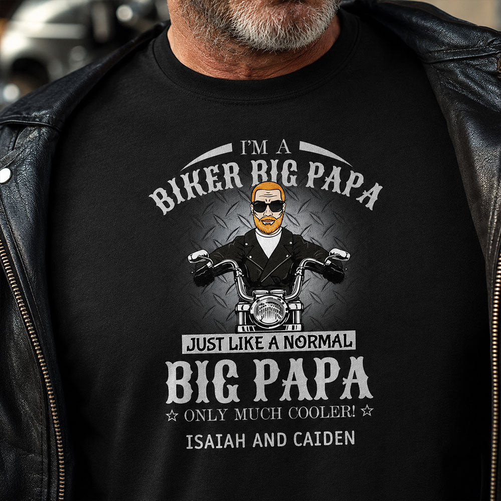 I Am A Biker Papa Just Like A Normal Papa Only Much Cooler Shirt For Grandpa