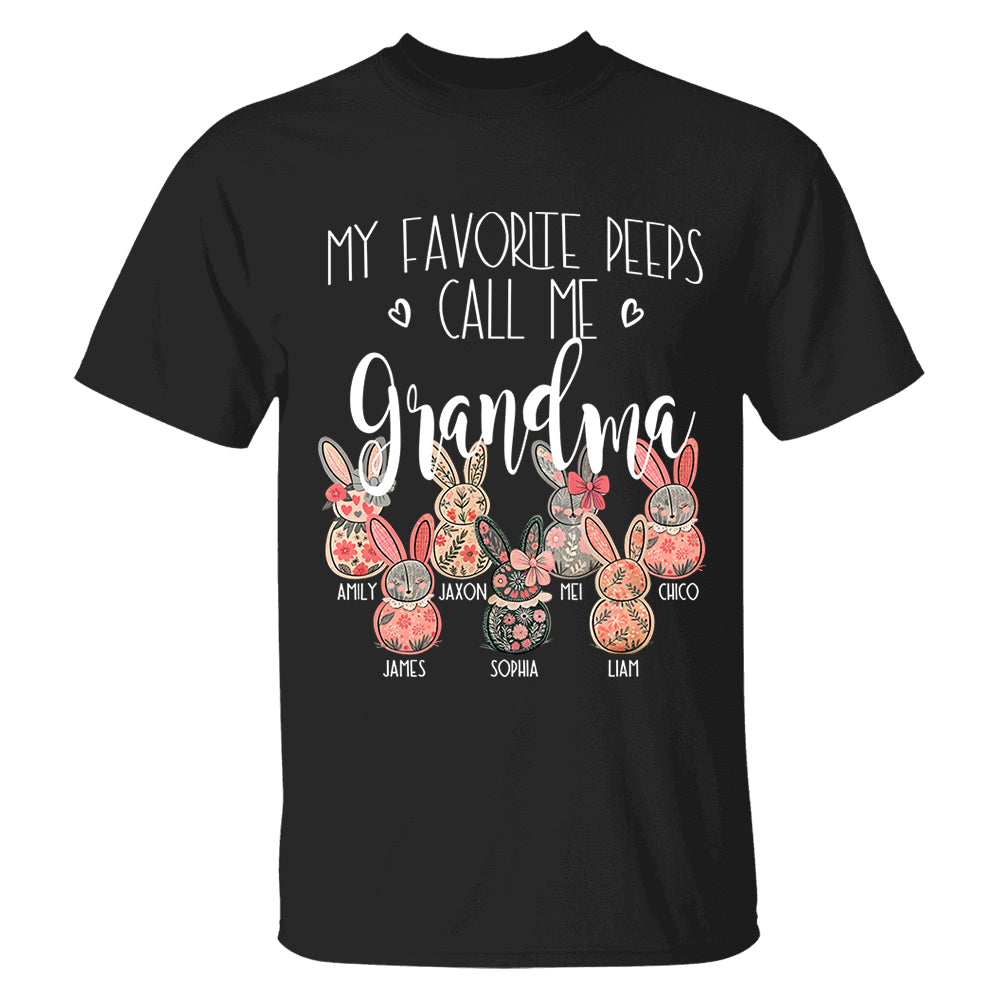 My Favorite Peeps Call Me Grandma - Personalized Shirt For Nana Mimi Gigi - Flower Bunny Shirt Custom Name Kids NA04 Tm01