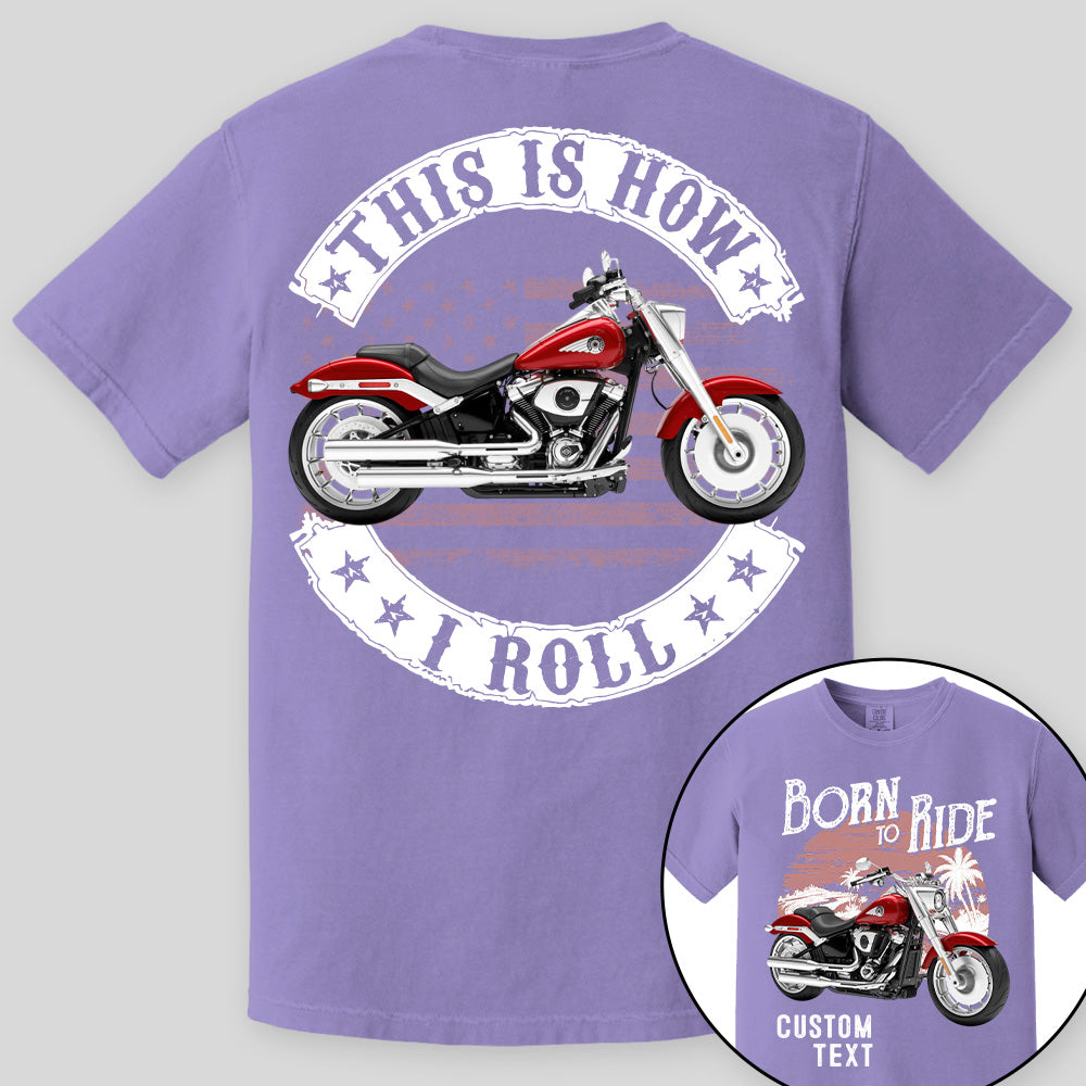 Born To Ride - This Is How I Roll -Personalized Upload Vehicle Photo For Biker A2110 Vrs 2 Pt99