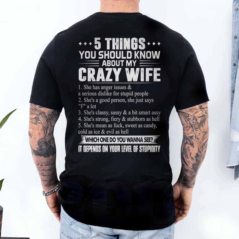 5 Things You Should Know About My Crazy Wife Shirt Perfect Gift For Husband