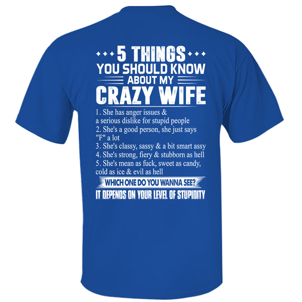 5 Things You Should Know About My Crazy Wife Shirt Perfect Gift For Husband