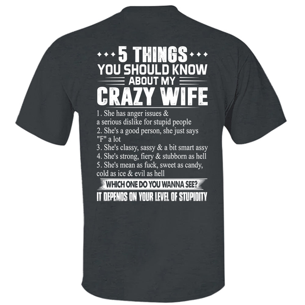 5 Things You Should Know About My Crazy Wife Shirt Perfect Gift For Husband