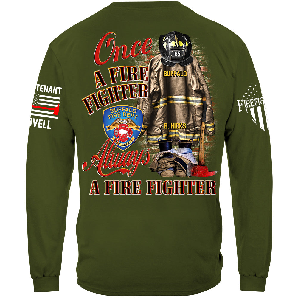 Once A Firefighter Always A Firefighter Custom Shirt Gift For Firefighter H2511