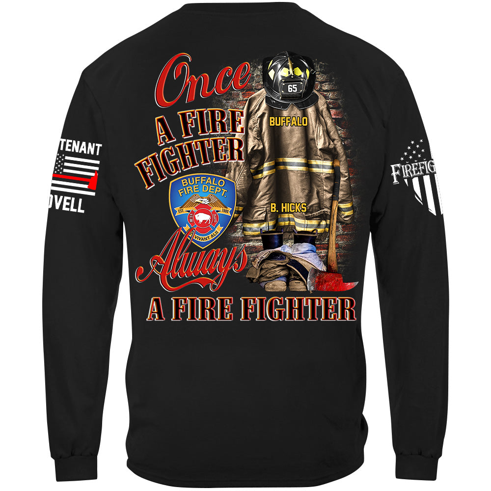 Once A Firefighter Always A Firefighter Custom Shirt Gift For Firefighter H2511