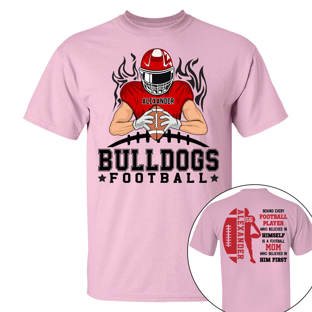 Personalized Football Mom Shirt, A Football Mom Who Believed In Him First T1807 Nh00