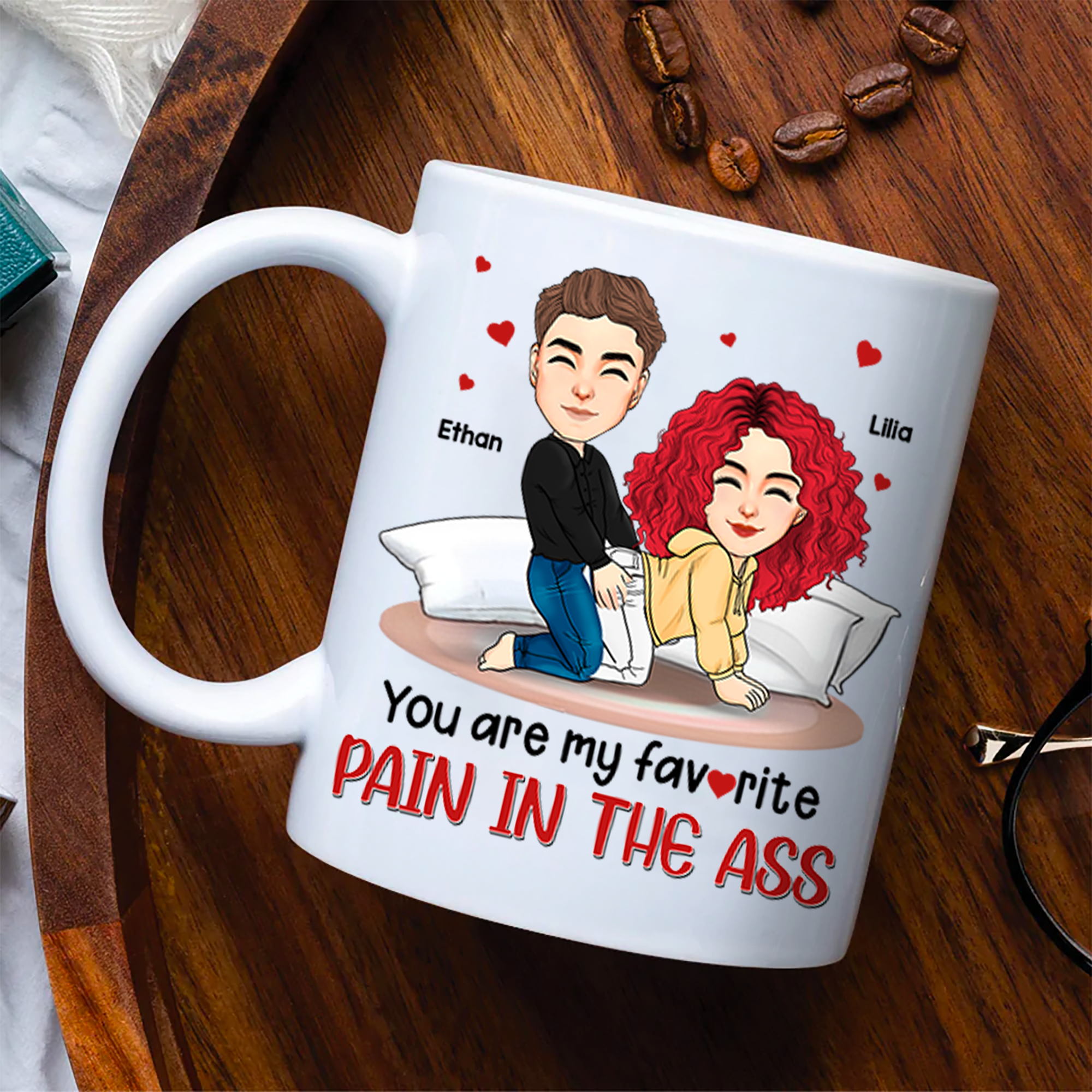 You Are My Favorite Pain In The Ass - Couple Personalized Custom Mug - Gift For Husband Wife, Anniversary Pa00