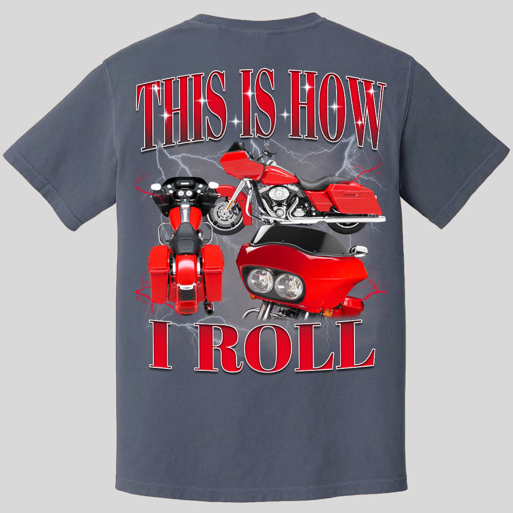 This Is How I Roll - Custom Vehicle Photo Shirts - Gift For Bikers A2110 Pt99