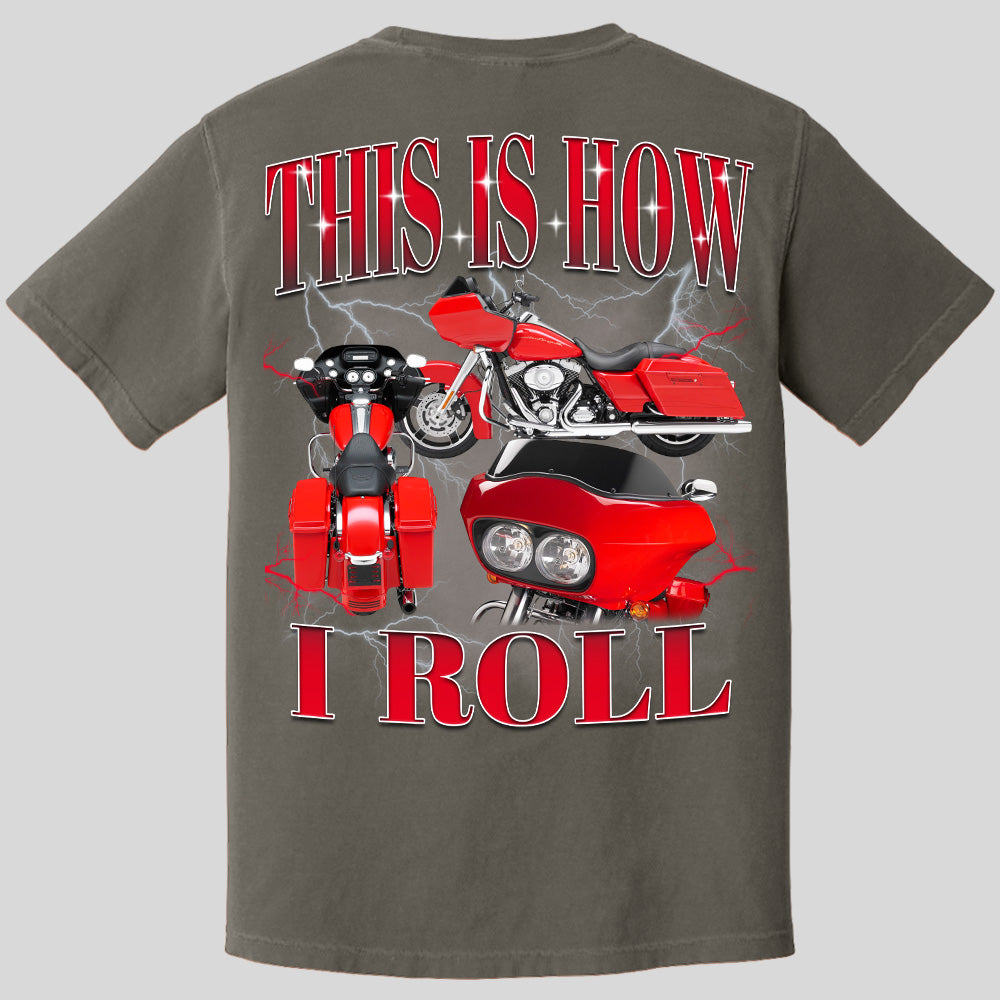 This Is How I Roll - Custom Vehicle Photo Shirts - Gift For Bikers A2110 Pt99