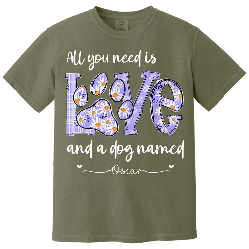 All I Need Is Love And Dogs - Personalized Shirt For Dog Mom - Custom Name For Your Cute Pet NA04 Li29