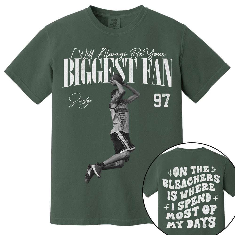 I'll Be Your Biggest Fan - On The Bleachers Is Where I Spend Most Of My Days - Personalize Basketball Shirt For Basketball Mom Grandma T1807