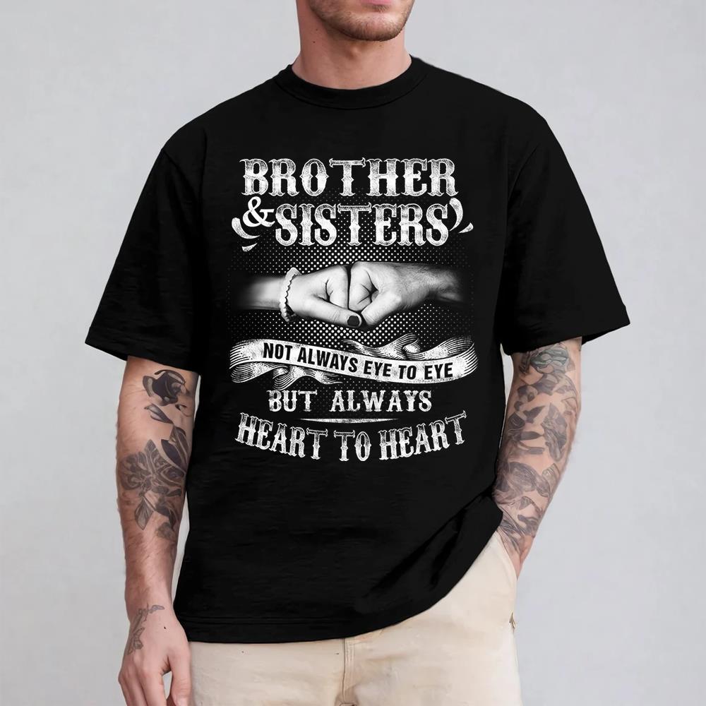 Brother & Sisters Not Always Eye To Eye But Always Heart To Heart Shirt Perfect Gift For Sister & Brother
