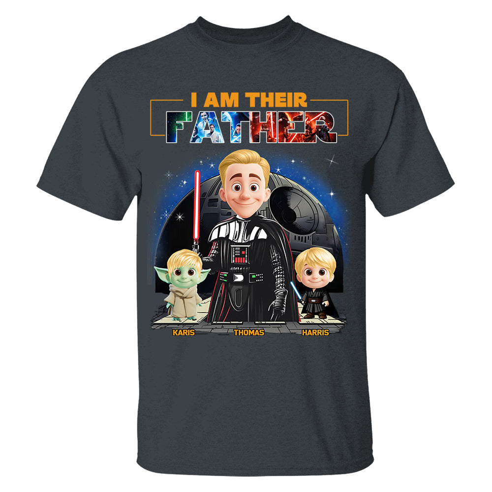 I Am Their Father, Custom Shirt For Dad, Father's Day Gift New Art T1807 Nh00