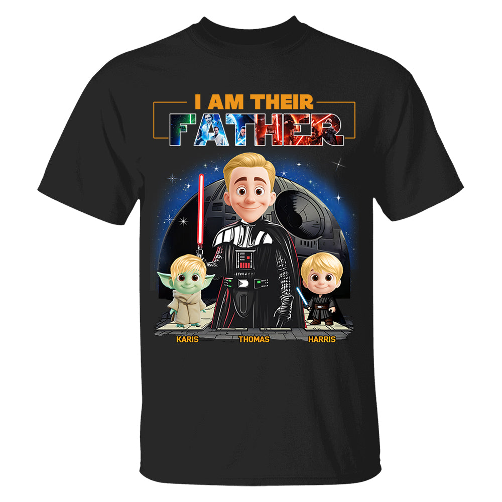 I Am Their Father, Custom Shirt For Dad, Father's Day Gift New Art T1807 Nh00