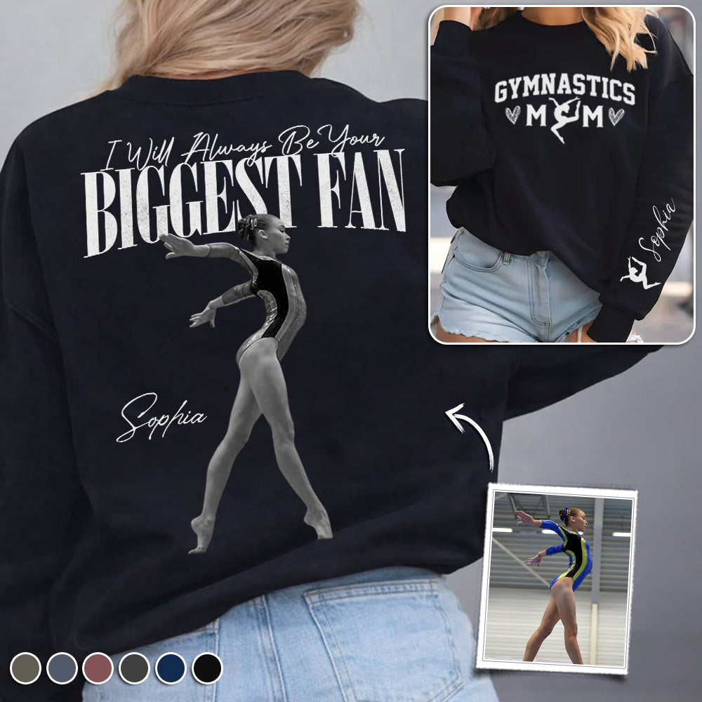 I'll Always Be Your Biggest Fan -Custom Gymnast's Photo Shirt - Gift for Gymnastics Mom, Dad, Family... A2110 PT99