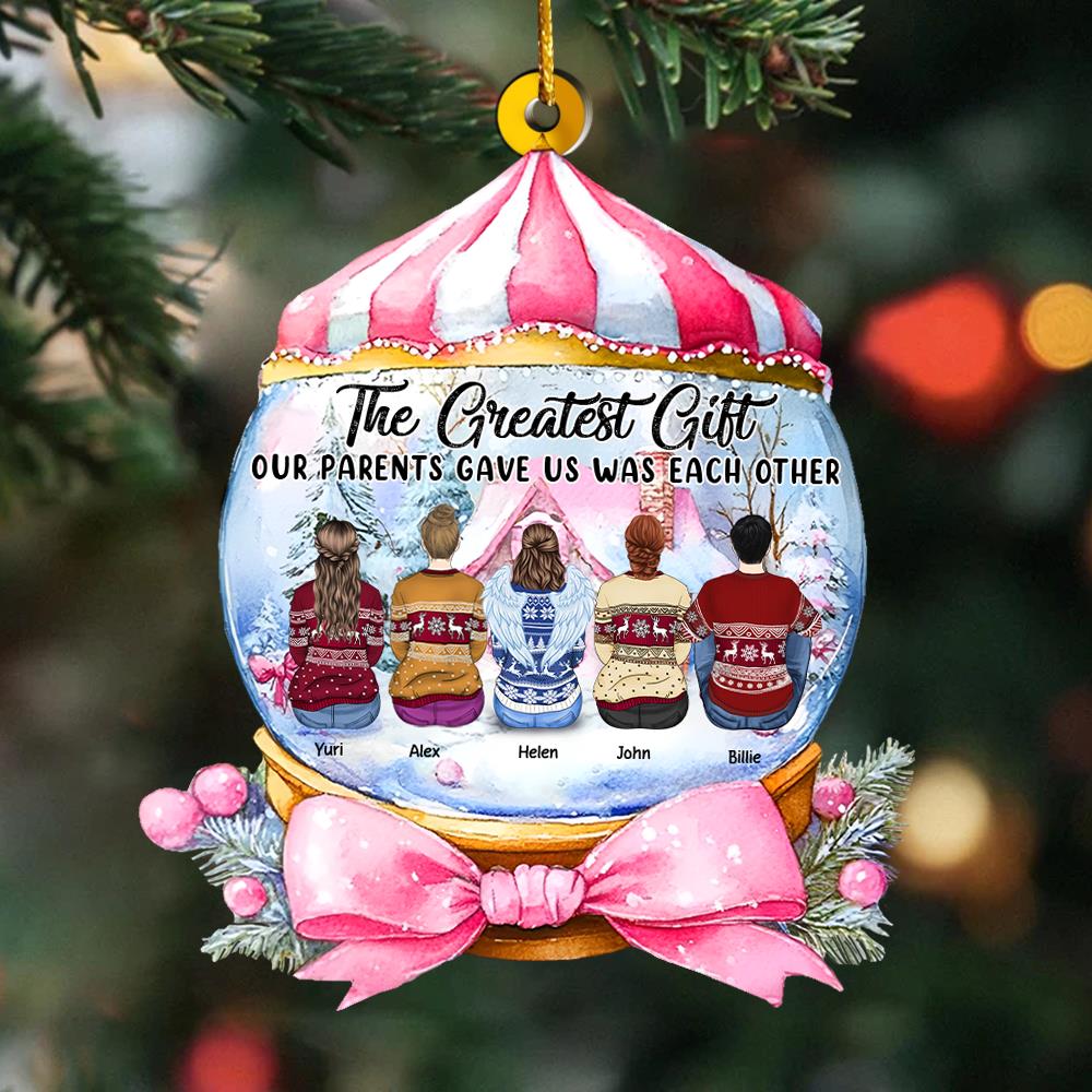 The Greatest Gift Our Parents Gave Us Was Each Other Wonderful Time Ornament - Personalized Acrylic Ornament Nh00