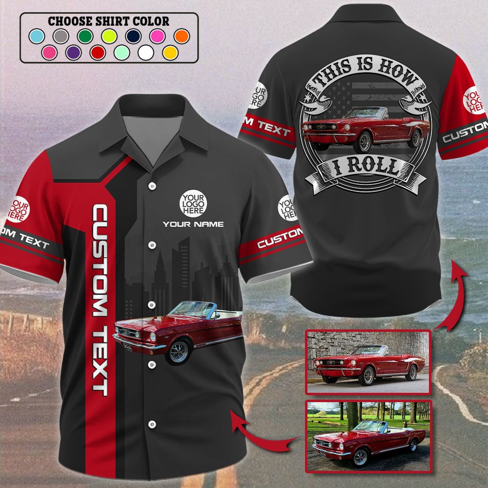 This Is How I Roll - Custom Photo Classic Car Shirt - Personalized Name Car Shirt Vr2 A2110